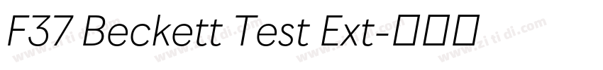F37 Beckett Test Ext字体转换 F37 Beckett Test Ext字体转换